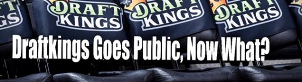 What We Should Know Now That Draftkings Went Public