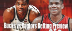 NBA Betting – Milwaukee Bucks at Toronto Raptors