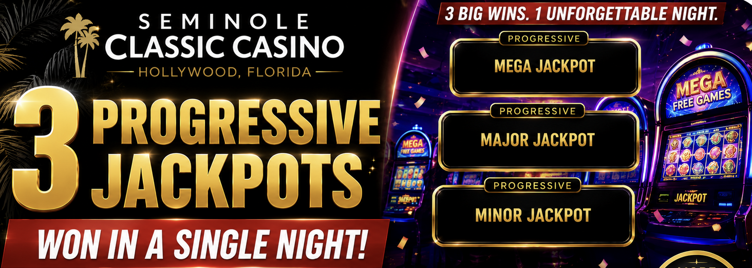 Progressive jackpots won at Seminole Classic Casino in Hollywood Florida