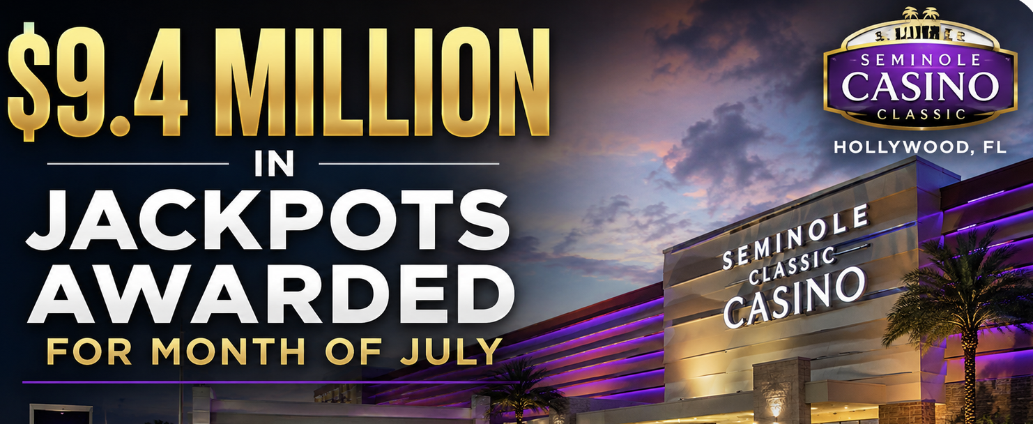 Sick $9.4 Million in Jackpots Awarded Last Month at Seminole Classic Casino in Hollywood, Florida