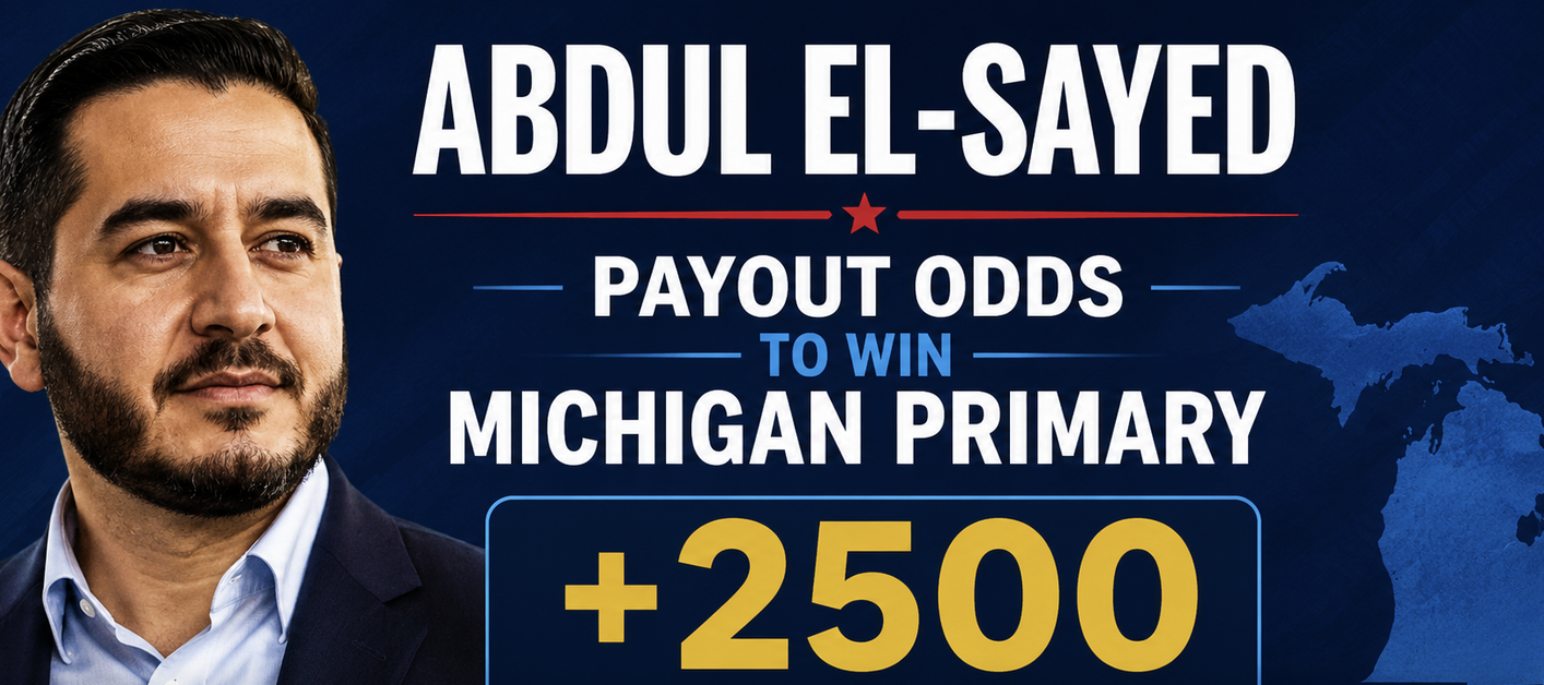 Abdul El-Sayed Still at -2500 Odds to Win Michigan Democratic Primary: Haley Stevens Pays Out $800