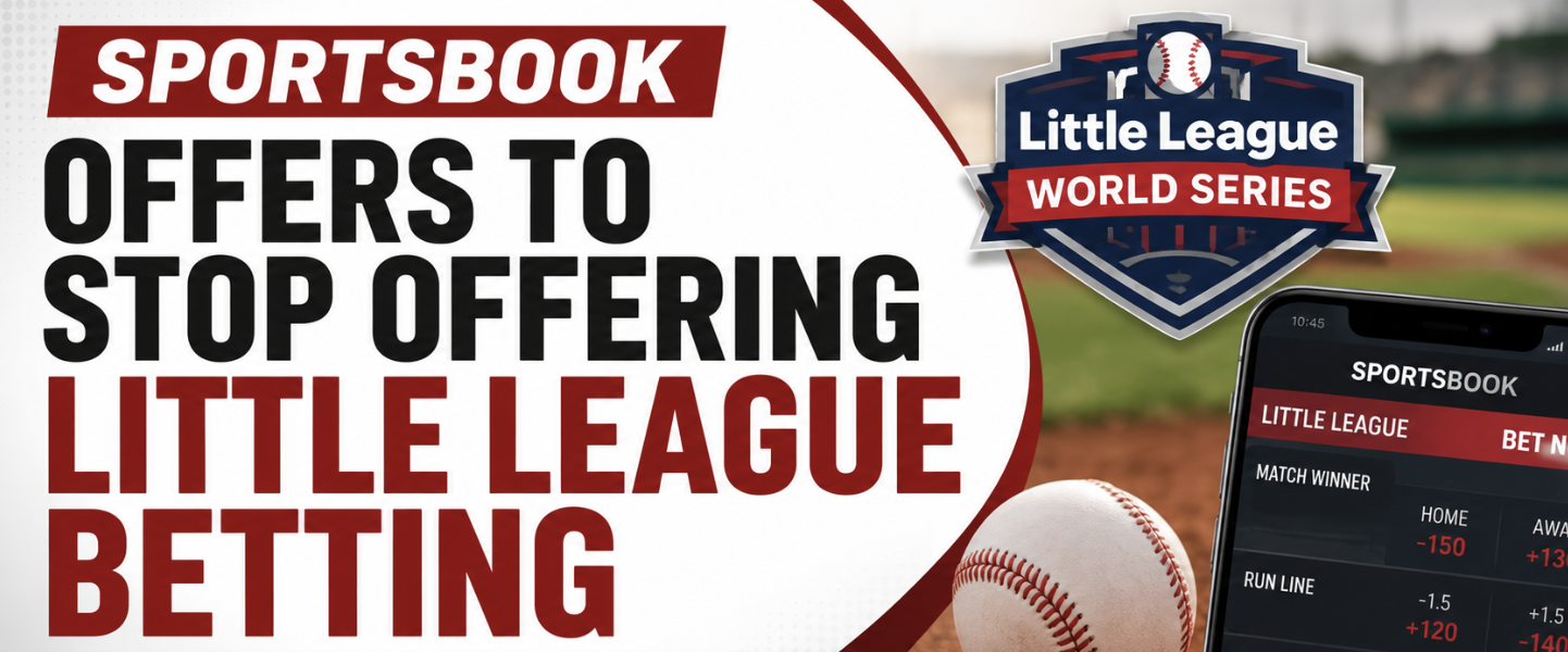 Sportsbook Offers to Stop Offering Little League Betting With One Caveat