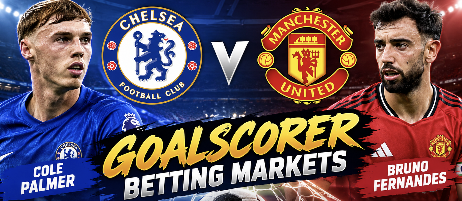 Chelsea v Manchester United Goalscorer Betting Markets: Cole Palmer, Danny Welbeck