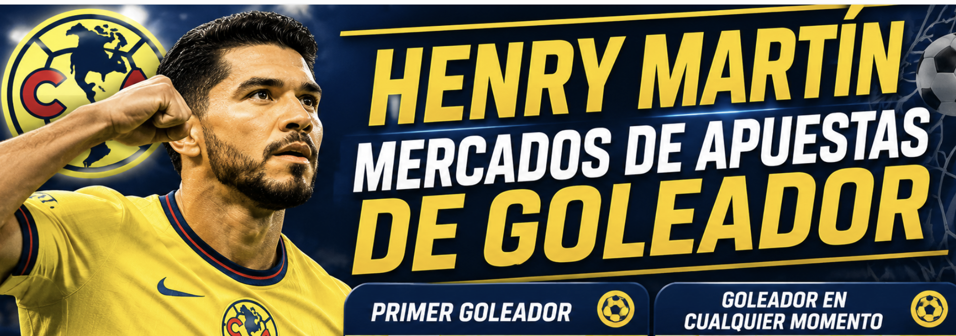  Club América vs Santos Laguna Apuestas a Goleador: Henry Martin, Raul Zuniga, Raphael Veiga