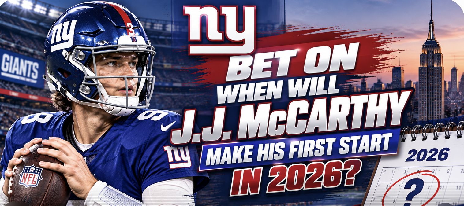 Bet on When Will J.J. McCarthy Make His First Start in 2026