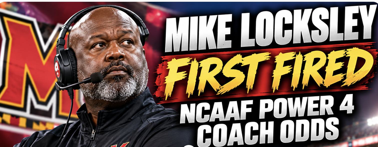 Mike Locksley First Fired NCAAF Power 4 Coach Odds