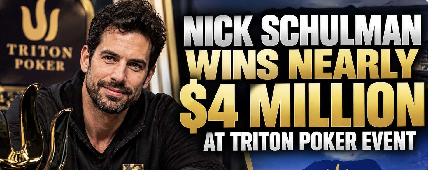 New York City Poker Pro Nick Schulman Wins $3.85 Million at Triton Main Event