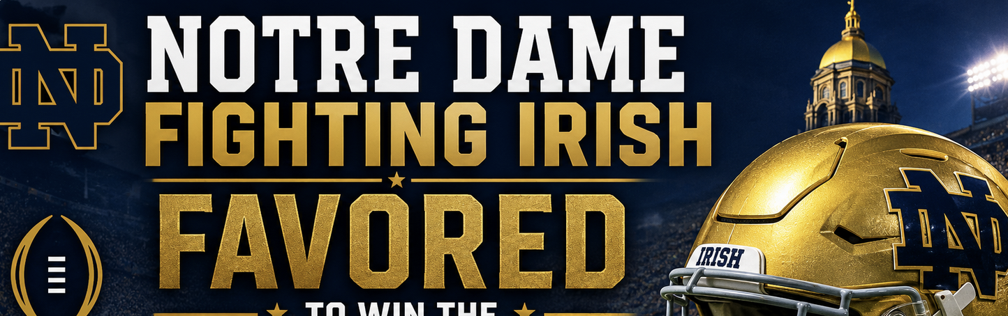 Notre Dame Fighting Irish Favored to Win 2027 College Football Playoff Championship