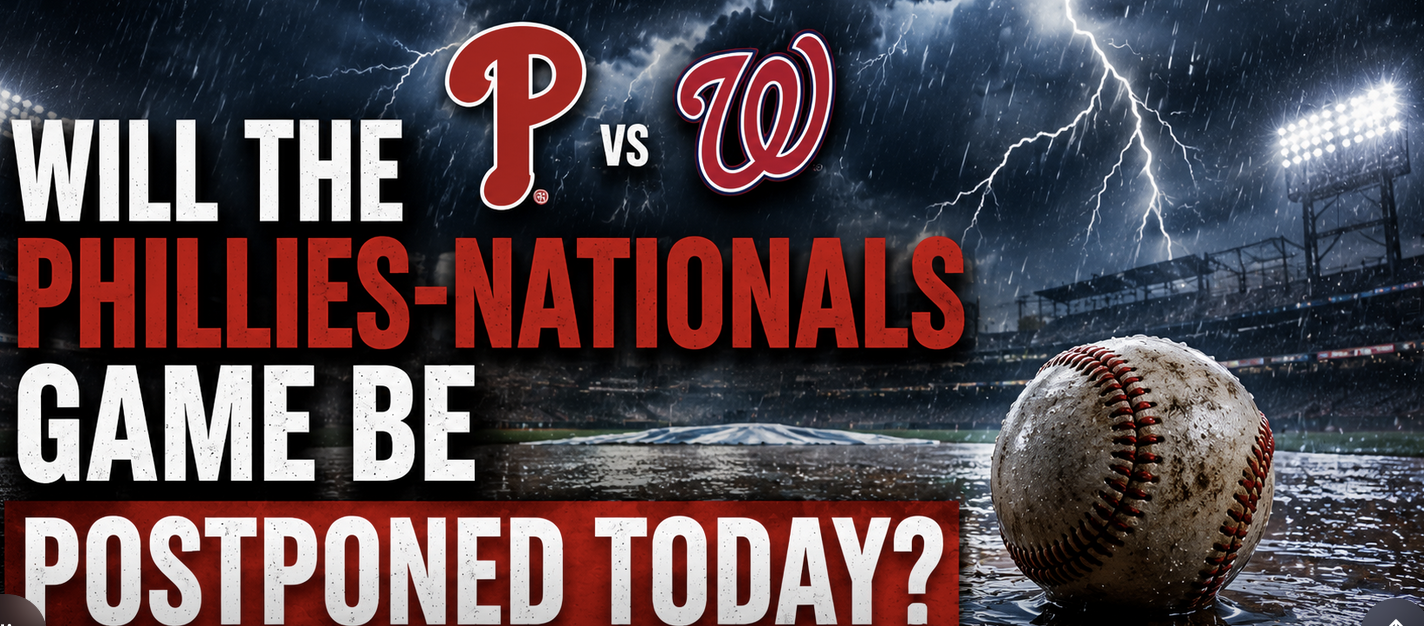 Will the Phillies vs. Nationals Game Be Postponed, Suspended June 22? What Happens to My Bet?