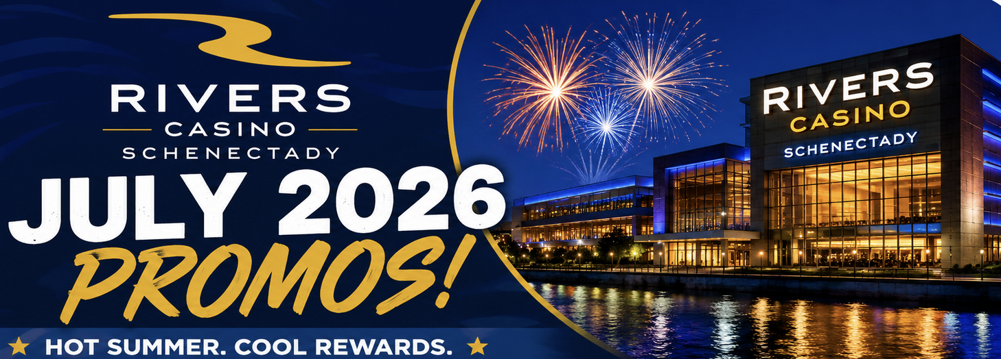 Rivers Casino Schenectady Announces July 2026 Promos and Entertainment