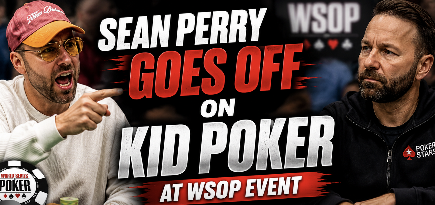 Sean Perry Goes Off on Daniel Negreanu at WSOP Event