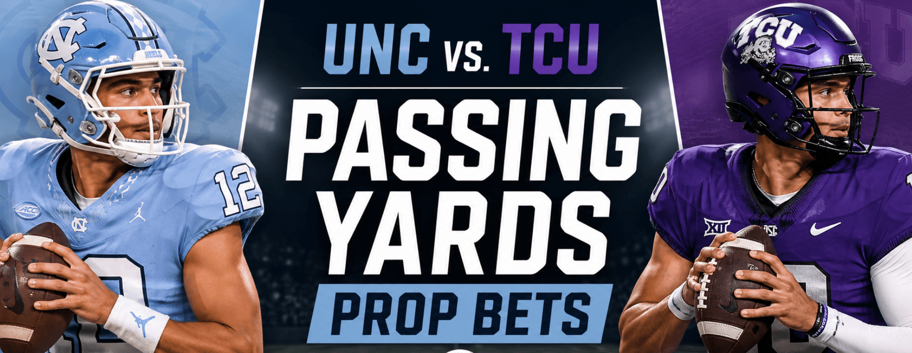 UNC vs. TCU Passing Yards Prop Bets: Jaden Craig, Billy Edwards Jr.