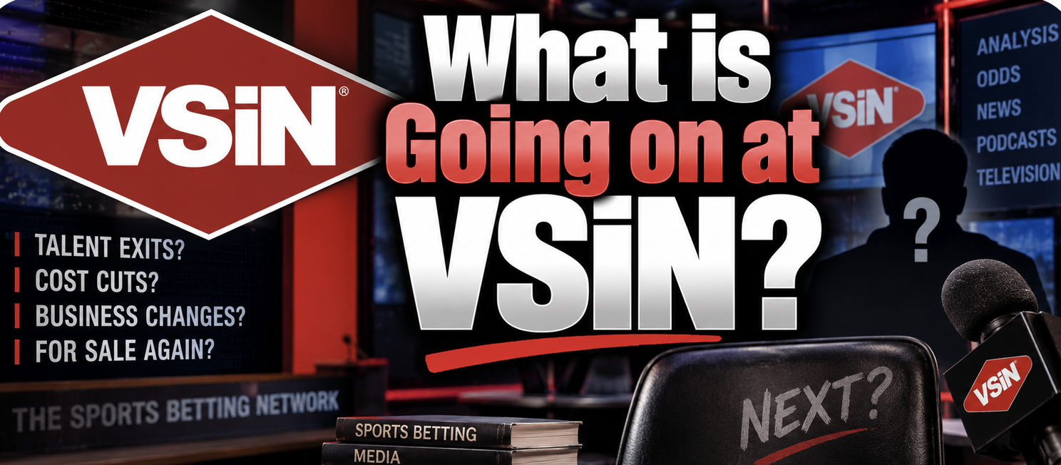 More Layoffs Anticipated at VSiN as Rumors Swirl Over Possible New Ownership