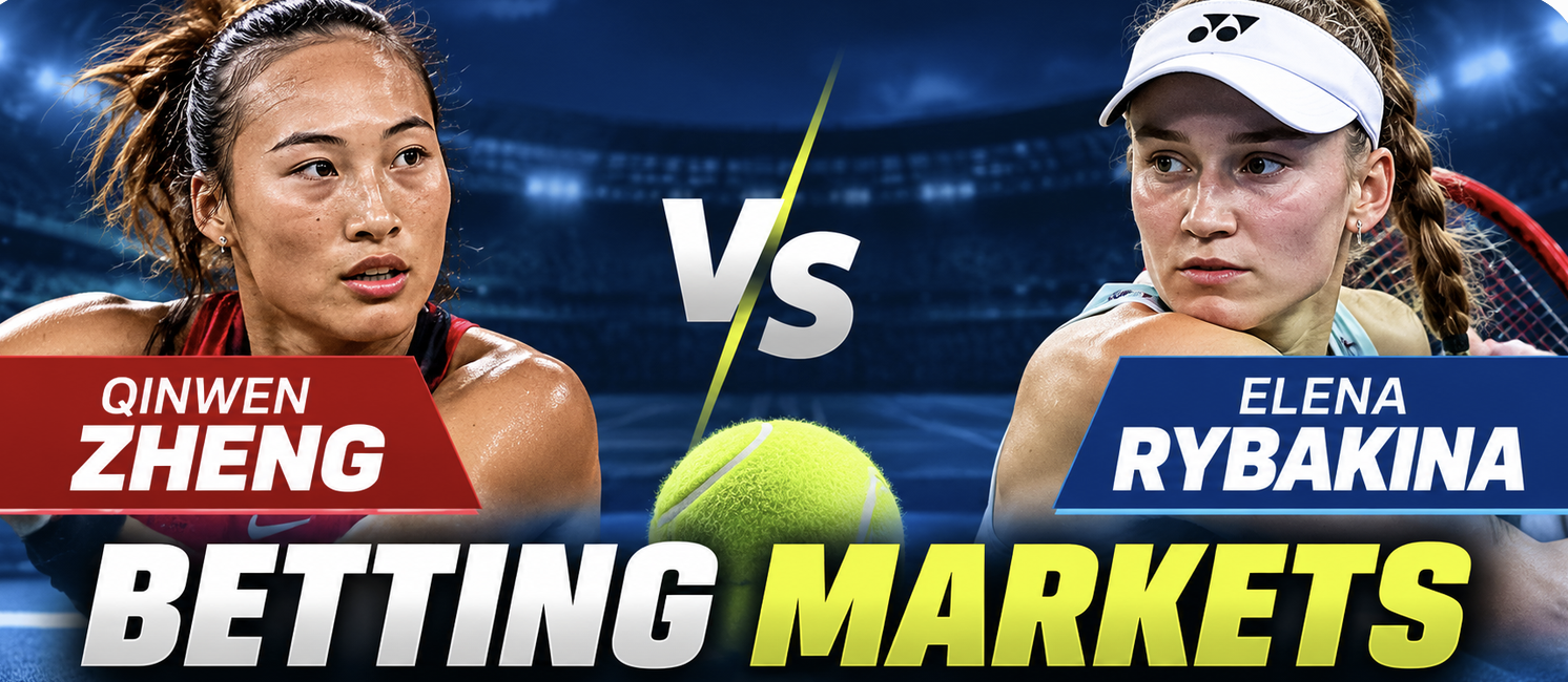 Qinwen Zheng v Elena Rybakina Betting Markets - US Open September 9