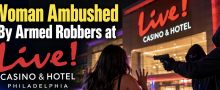 Armed Robbers Ambush Woman at Philadelphia Casino, Steal $4K