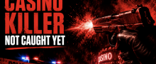 Casino killer not caught yet