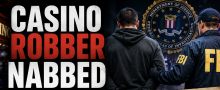 Boonville Missouri Casino Robber Apprehended Following FBI Reward Announcement
