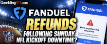 FanDuel Refunds Following Sunday NFL Kickoff Downtime?