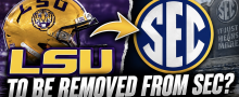 LSU to Be Removed From SEC?  Oddsmakers Say Little Chance But Odds of Being Independent Much Shorter