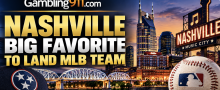 Nashville Tennessee is MLB's Next Expansion City According to Gambling Website.... And They Are Big Favorites
