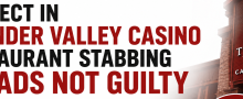 Suspect in Thunder Valley Casino Restaurant Stabbing Pleads Not Guilty
