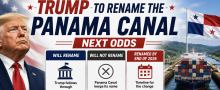 Trump to Rename the Panama Canal Next Odds