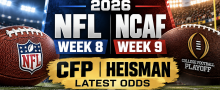 2026 NFL Week 8; NCAF Week 9; CFP, Heisman Latest Odds