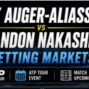 Felix Auger-Aliassime v Brandon Nakashima betting markets