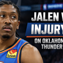 Jalen Williams Injury Impact on Oklahoma City Thunder Odds