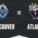  Vancouver Whitecaps vs Atlante FC Betting Odds - North American Leagues Cup August 4