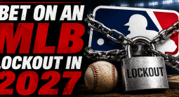 Where Can I Bet on the 2027 MLB Lockout Happening?