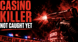 Casino killer not caught yet