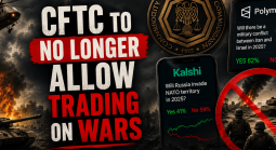  CFTC Reportedly Will No Longer Allow Prediction Markets to Offer Trading on Wars