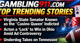 Top Trending Gambling News:  Virginia State Senator Known as the 'Casino Queen' Facing Criminal Indictment