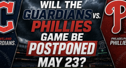 Will the Guardians vs. Phillies Game Be Postponed, Suspended May 23? What Happens to My Bet?