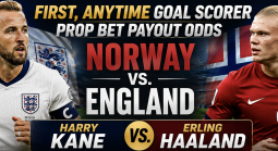First, Anytime Goal Scorer Prop Bet Payout Odds - Norway vs. England: Harry Kane vs. Erling Haaland