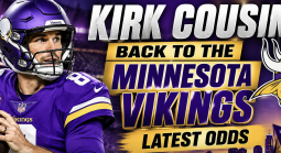 Kirk Cousins Back to the Minnesota Vikings Latest Odds