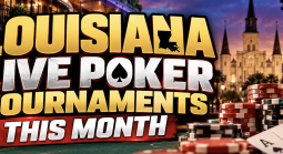 Find Louisiana Live Poker Tournaments Taking Place November 2026