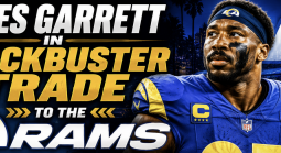 Browns Trade Myles Garrett to Rams and Books Quick to React 