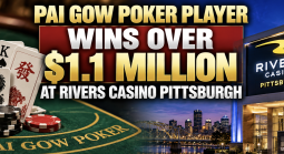 Pai Gow Poker Player Wins Over $1.1 Million at Rivers Casino Pittsburgh