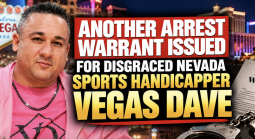 Another Arrest Warrant Issued for Disgraced Nevada Sports Handicapper Vegas Dave