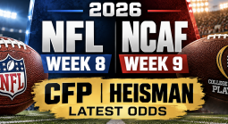 2026 NFL Week 8; NCAF Week 9; CFP, Heisman Latest Odds