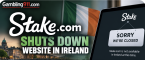 Stake.com Shuts Down Website in Ireland