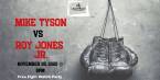 Where Can I Watch, Bet the Mike Tyson Vs. Jones Jr. Fight From Jacksonville, FL