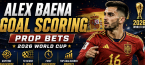 What Are the Payout Odds for Alex Baena First, Anytime Goal Scorer Prop Bet: Spain vs. Cape Verde?