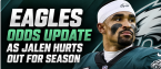 Philadelphia Eagles Odds Take Hit as Jalen Hurts Out for Rest of Season