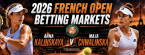2026 French Open Betting Markets:Anna Kalinskaya v Maja Chwalinska