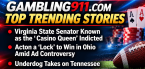 Top Trending Gambling News:  Virginia State Senator Known as the 'Casino Queen' Facing Criminal Indictment