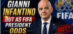 Gianni Infantino Out as FIFA President Odds as Leaked Argentina Letter Attracts Further Scrutiny 