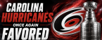Carolina Hurricanes Once Again Favored to Win Stanley Cup